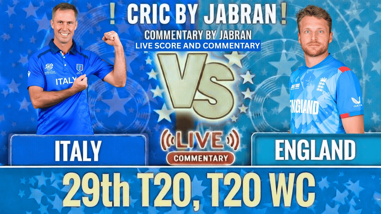 England vs Italy Live Score and Commentary | ENG vs ITA T20 World Cup | Cric By Jabran