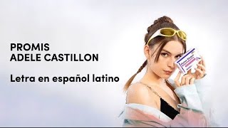 Promis Adele Castillon  Letra Espaol