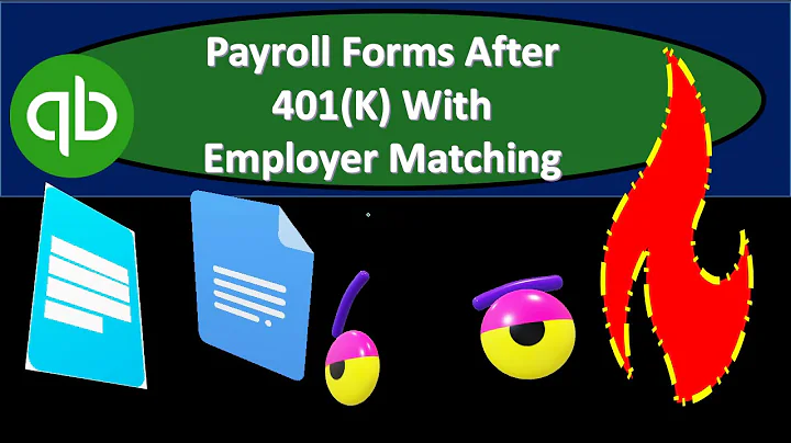 Payroll Forms After 401(K) With  Employer Matching in QuickBooks