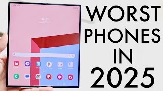Worst Phones To Buy In 2025!