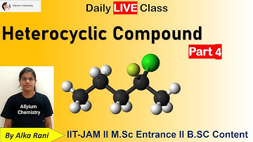 Heterocyclic CompoundII LECTURE 4  ll Reaction Synthesis ll M.SC ENTRANCE II IIT-JAM II B.SC CONTENT