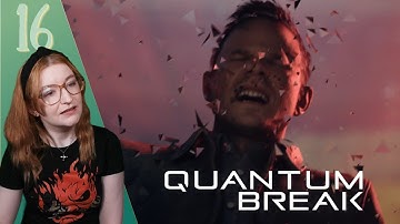 Return to the University & Final Moments | QUANTUM BREAK [Part 16 - ENDING]