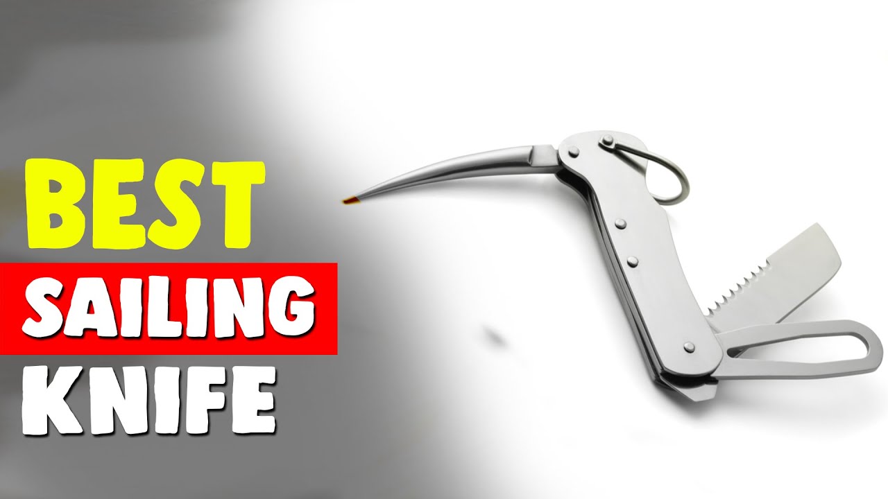Best Sailing Knife in 2021 Exclusive & Exceptional Products Review