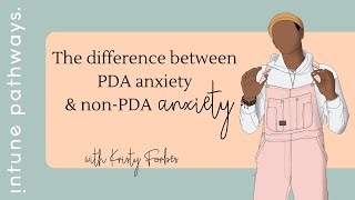 The Differences between PDA Anxiety & Non-PDA Anxiety (with Kristy Forbes)