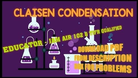 Claisen condensation reaction with problems for IIT jam,Csir Net and Gate