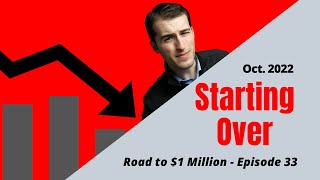 Starting Over - Road to $1 Million Net Worth | Ep. 33