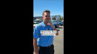 Best Bronco Color? #bronco