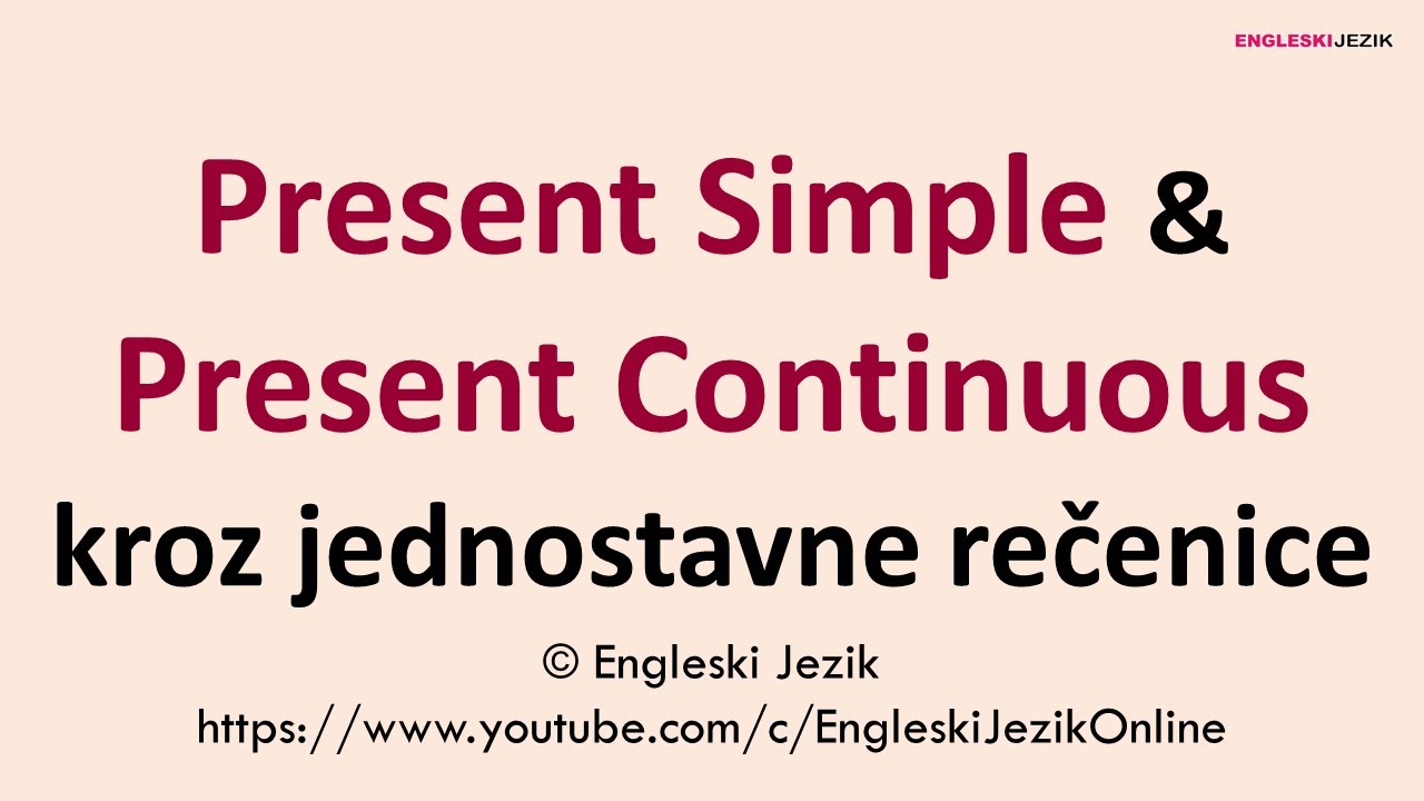 Present Simple & Present Continuous kroz jednostavne rečenice