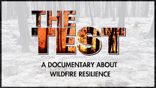 The Test - a documentary about community wildfire resilience in the town of Logan Lake, BC