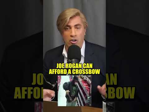 Joe Rogan can afford a crossbow | Bruce Robbins