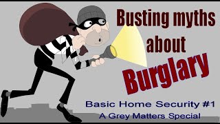 How to Secure Your Home - Busting the Myths Around Burglary - Basic Home Security