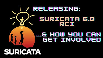Webinar - Releasing Suricata 6.0 RC1 and How You Can Get Involved