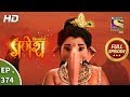 Vighnaharta Ganesh - Ep 374 - Full Episode - 25th January, 2019