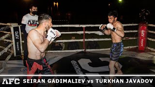 Turkhan Javadov Vs.seiran Gadimaliev Full Fight Afc 11