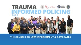 Trauma-Informed Policing Course August 2023