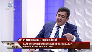 Seçim Özel Ii Hüseyin Karaçam - Saadet Partisi Derbent Belediye Başkan Adayı