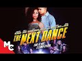 The Next Dance | Full Romance Drama Movie | Tatiana Bascope