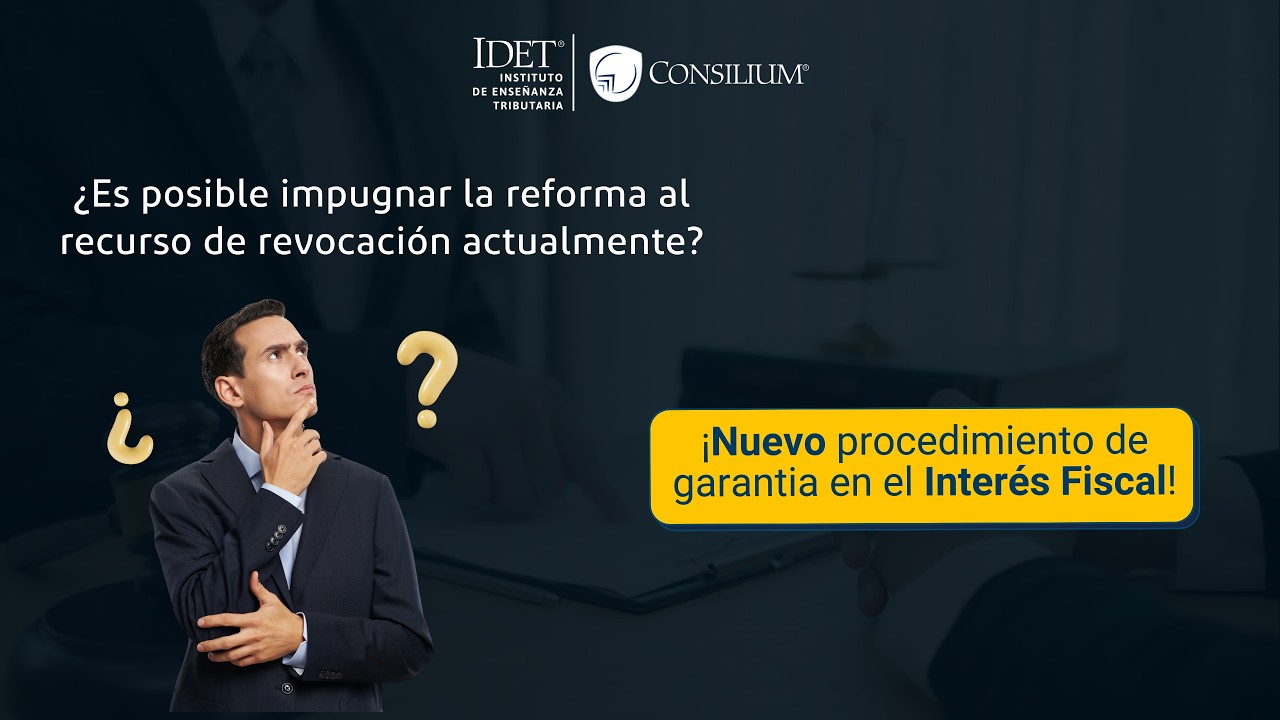 Nuevo procedimiento de Garantía en el Interés Fiscal
