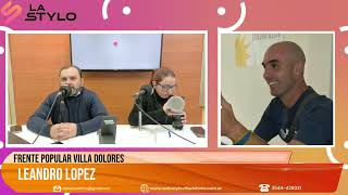 "SEAMOS BUENOS ENTRE NOSOTROS"Dialogamos con Leandro López, Frente Popular de Villa Dolores.