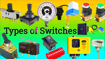 Types of Switches | Types of Electrical Switches | Switch Types | Different Types of Switches