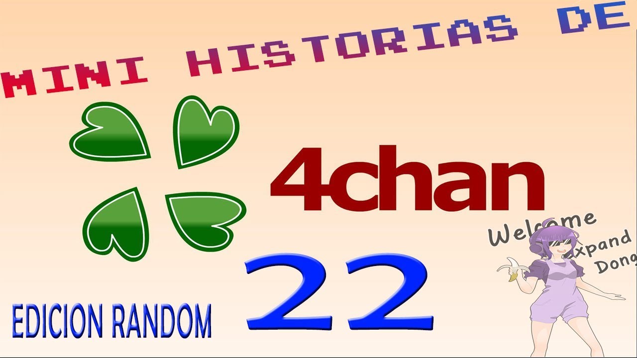 Mini Historias de 4Chan 22 Edición Random