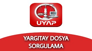 UYAP YARGITAY DOSYA SORGULAMA Resimi