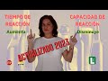 Capacidad y Tiempo de Reacción. ⬆ Aumenta/Disminuye ⬇