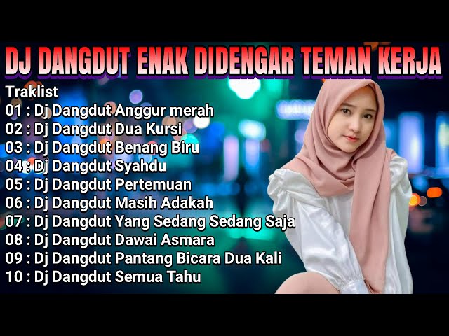 Dj Dangdut Anggur merah Mix 2023 💥Best Of House Mix💥Rhoma Irama, Meggy Z, Leo Waldy #46 class=