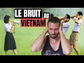 Le bruit au vietnam voyager au vietnam