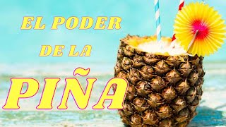 EL PODER DE LA PIÑA