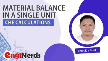 MATERIAL BALANCE IN A SINGLE UNIT (TAGALOG) | CHEMICAL ENGINEERING CALCULATIONS