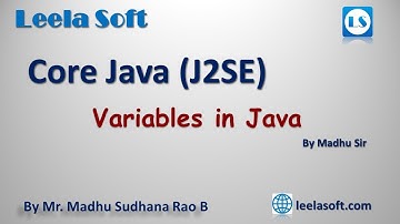 Core Java Tutorials || Variables in Java by madhu sir || Leela Soft