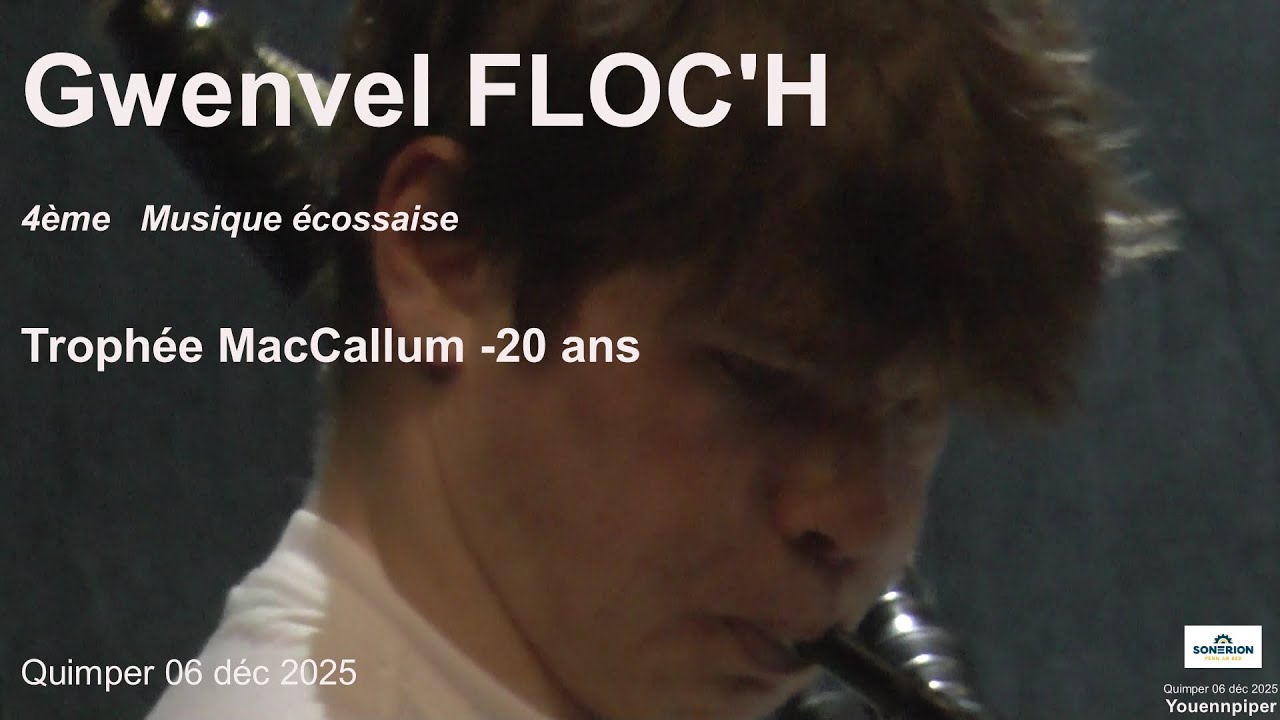 2025 Gwenvel FLOC'H Musique écossaise Concours Kemper Trophée Maccallum -20 ans 06 déc  Youennpiper