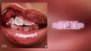JayyGoinUp - Deep End (Official Audio)