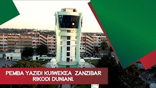 PEMBA YAZIDI KUIWEKEA  ZANZIBAR RIKODI DUNIANI.