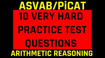 ASVAB & PiCAT Arithmetic Reasoning Practice Test (10 Hard Questions): #AcetheASVAB w/ #grammarhero