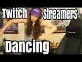 29 twitch streamers dancing crazy