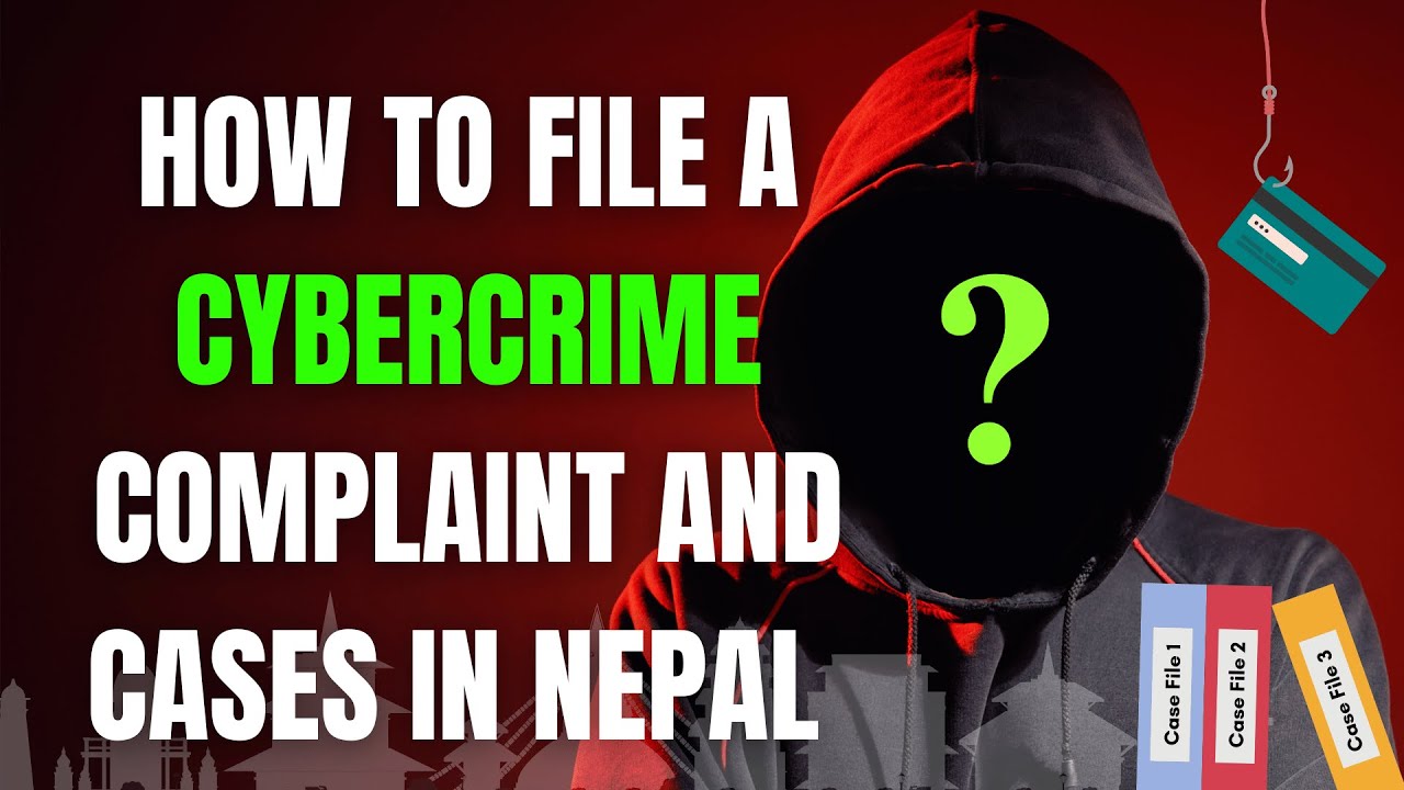 How to File Cybercrime Case in Nepal | Filing a Cybercrime Complaint ...