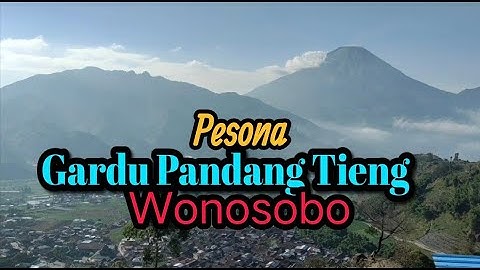 PESONA GARDU PANDANG TIENG KEC. KEJAJAR KAB. WONOSOBO BERSAMA KELUARGA KECILKU
