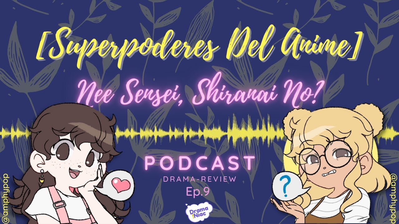 "Nee Sensei, Shiranai No?" [Superpoderes Del Anime] J-Drama - Resumen