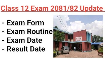 Class 12 Result 2081/82 Date 🔴 Class 12 Result 2081/82 🔴Class 12 Exam 2081/82 - Neb Exam Update ।।