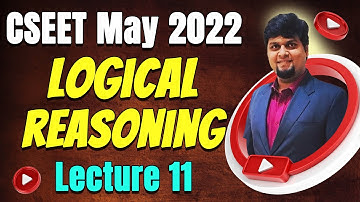 FREE CSEET Logical Reasoning Online Classes for May 2022 | FREE CSEET Online Classes | Lecture 11