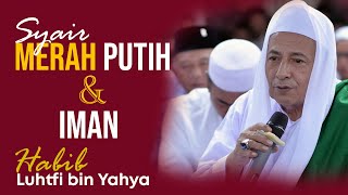 SYAIR MERAH PUTIH DAN IMAN - HABIB LUHTFI BIN YAHYA