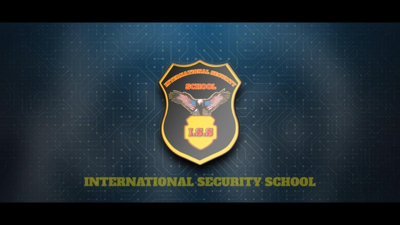 INTERNATIONAL SECURITY SCHOOL YouTube