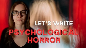How to Write Psychological Horror