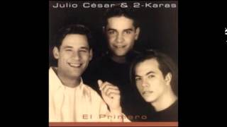Julio Cesar &amp; 2-Karas - Quiereme Besame