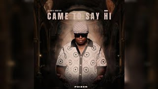 Poizen Kelvin Momo  Came To Say Hi feat Brandon Dhludhlu U0026 Shino Kikai 6lings Bootleg