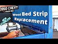 1950 Chevy Truck (Ep 17) Wood Bed Strip Removal and Replacement