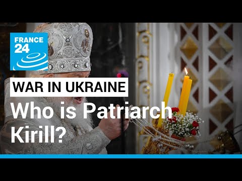 Patriarch Kirill: The politically influential head of the Russian Orthodox Church ? FRANCE 24
