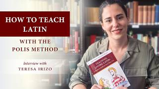 How to Teach Latin with the Polis Method | Interview with Teresa Irizo